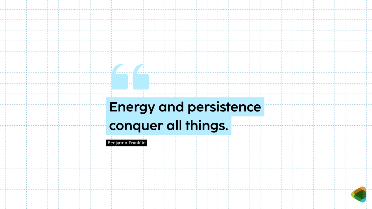 Benjamin Franklin’s quote on energy and persistence