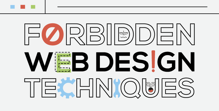 Forbidden WebDesign techniques