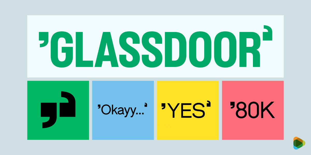 Glassdoor Branding with Feedback and Metrics Tiles Glassdoor logo above four colored tiles with icons and text reading “Okay…”, “YES”, and “80K”.