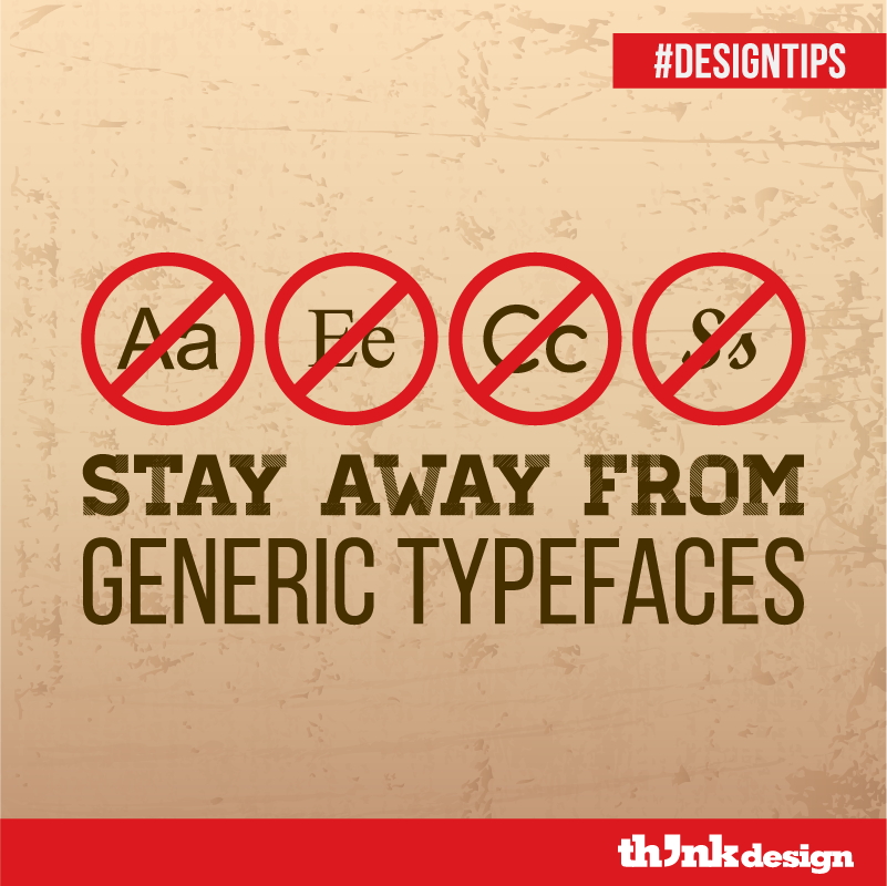 Stay Away From Generic Typefaces