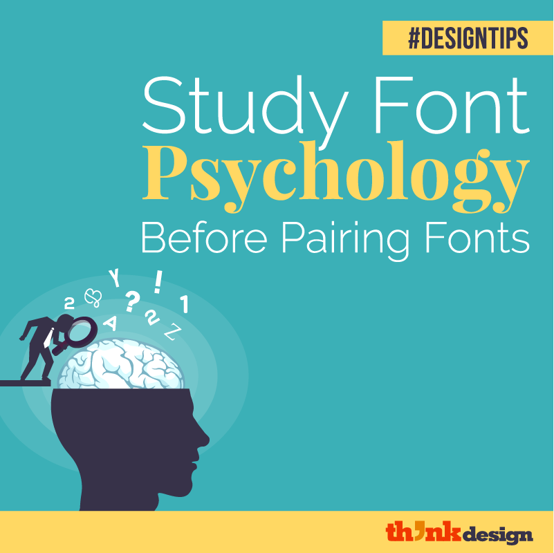 Study Font Psychology Before Pairing Fonts