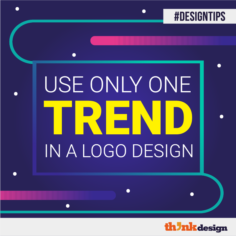 Use Only One Trend In A Logo Design
