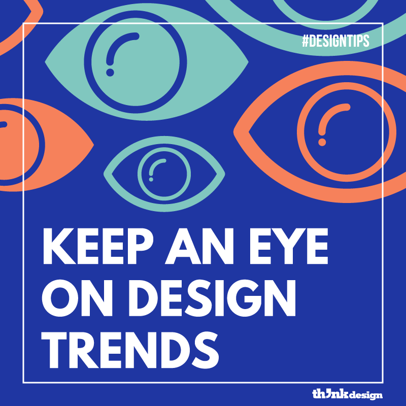 Keep An Eye On Design Trends