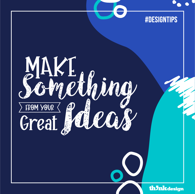 Make Something From Your Ideas
