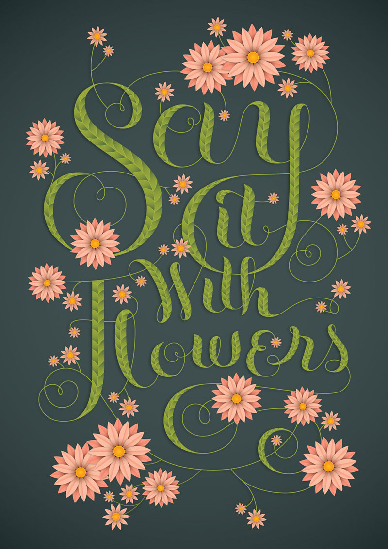 Jessica Hische Typography Say it with Flowers