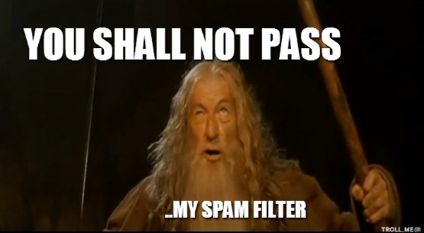 Spam Filter Be like... Spam Filter Be like...